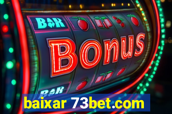 baixar 73bet.com